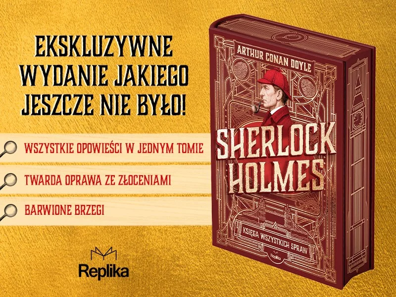 „Sherlock Holmes. Księga wszystkich spraw”. Najgenialniejszy detektyw wszech czasów w pełnej krasie!