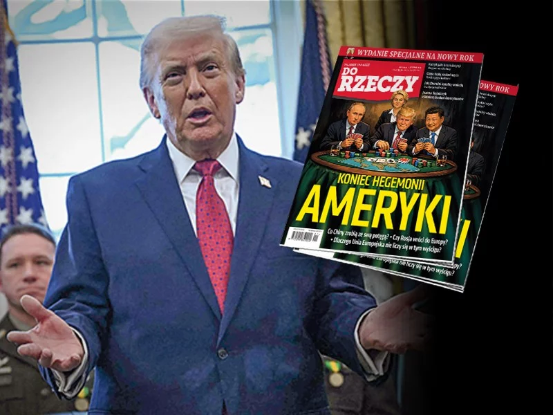 "Do Rzeczy" nr 1: Koniec hegemonii Ameryki