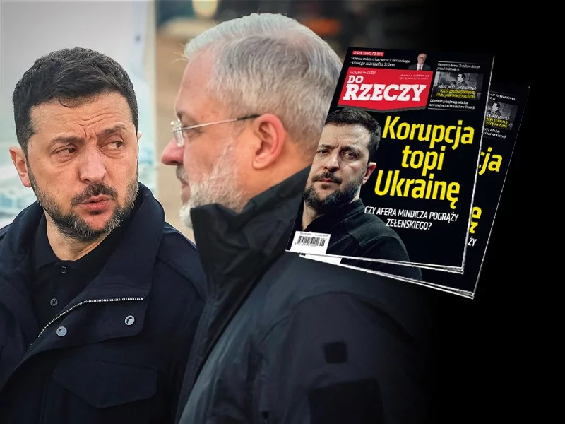 "Do Rzeczy" nr 48: Korupcja topi Ukrainę. Czy afera Mindicza pogrąży Zełenskiego?