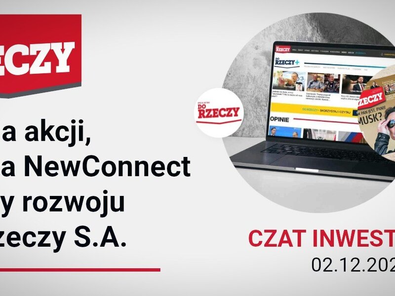 Zapraszamy na czat inwestorski z Pawłem Lisickim, wiceprezesem zarządu Do Rzeczy S.A.